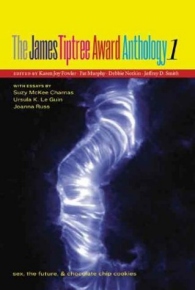 The James Tiptree Award Anthology 1