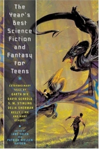 The Year's Best Science Fiction and Fantasy for Teens