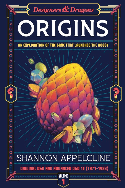 Designers and Dragons: Origins, Volume 1