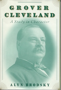 Grover Cleveland:  A Study in Character