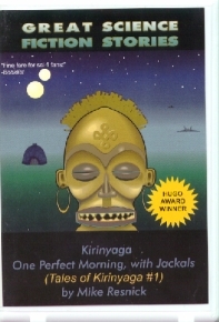 Kirinyaga and One Perfect Morning, with Jackals